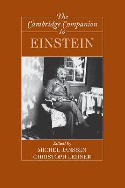 The Cambridge Companion to Einstein by Michel Janssen, Christoph Lehner