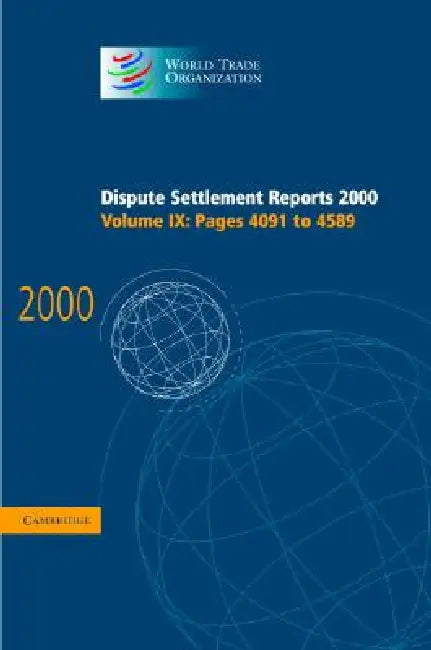 Dispute Settlement Reports 2000: Volume 9, Pages 4091-4589 by World Trade Organization