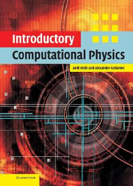 Introductory Computational Physics by Andi Klein, Alexander Godunov