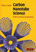 Carbon Nanotube Science: Synthesis, Properties and Applications by Peter J. F. Harris