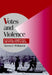 Votes and Violence: Electoral Competition and Ethnic Riots in India by Steven I. Wilkinson