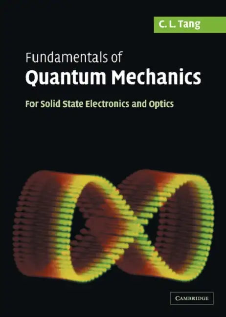 Fundamentals of Quantum Mechanics by C. L. Tang