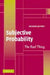 Subjective Probability: The Real Thing by Richard Jeffrey