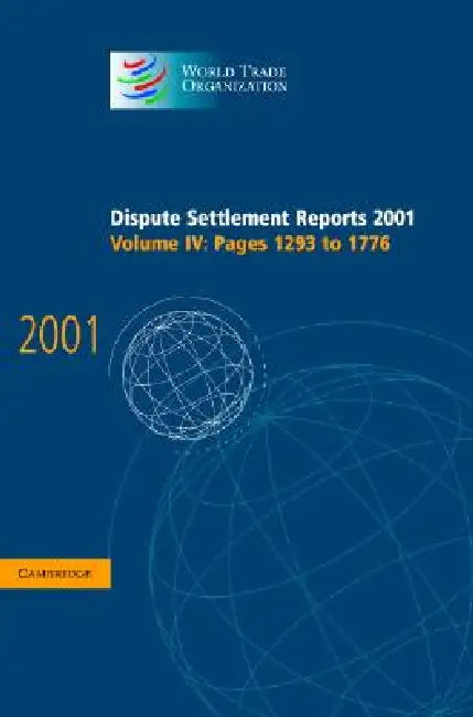 Dispute Settlement Reports 2001: Volume 4, Pages 1293-1776 by World Trade Organization