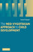 The Neo-Vygotskian Approach to Child Development by Yuriy V. Karpov