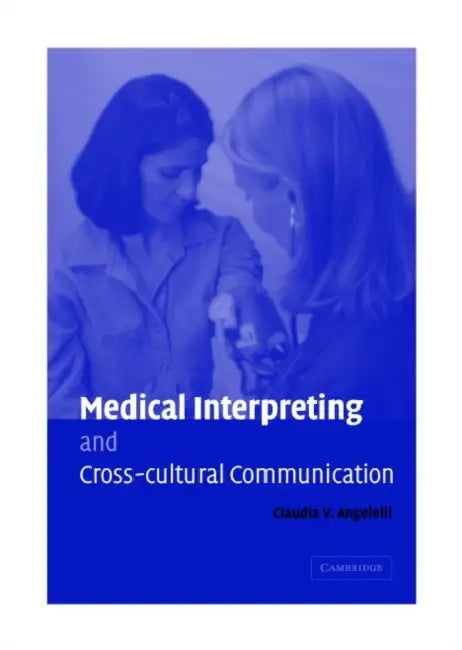 Medical Interpreting and Cross-Cultural Communication by Claudia Angelelli