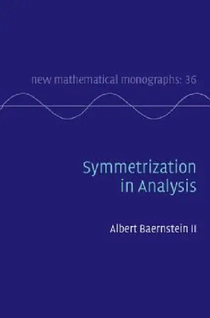 Symmetrization in Analysis by II Baernstein Albert
