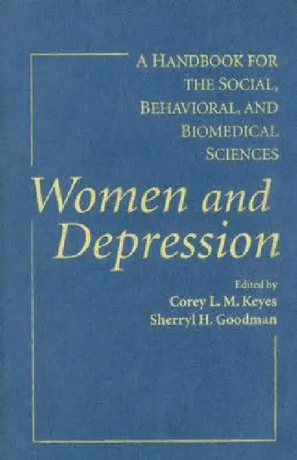 Women and Depression by Corey L. M. Keyes, Sherryl H. Goodman