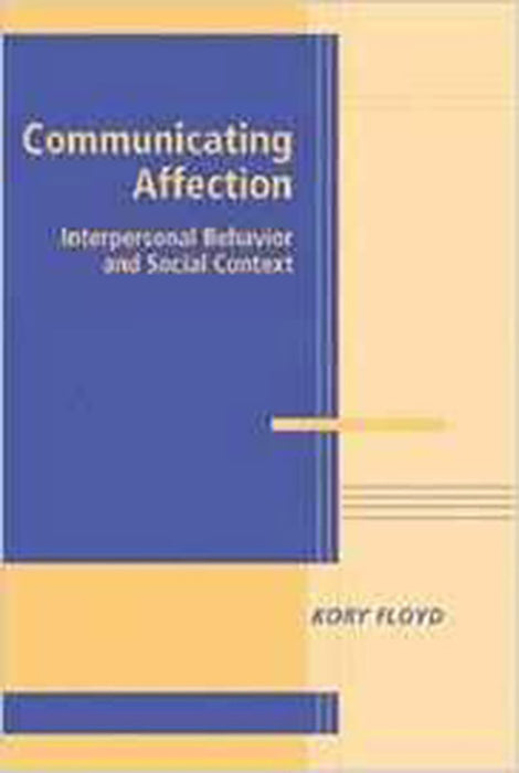 Communicating Affection: Interpersonal Behavior and Social Context