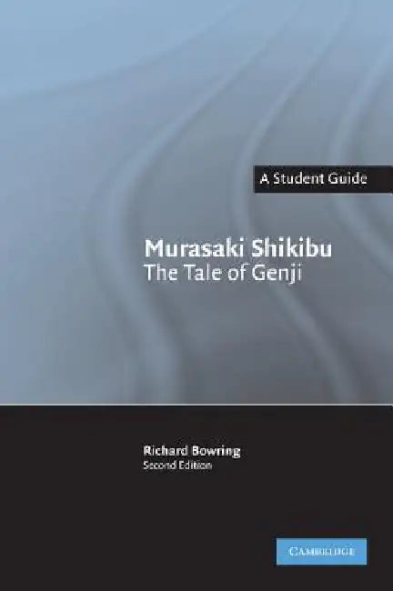 Murasaki Shikibu: The Tale of Genji by Richard Bowring