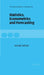 Statistics, Econometrics and Forecasting by Arnold Zellner, Zellner Arnold, CBE Weale