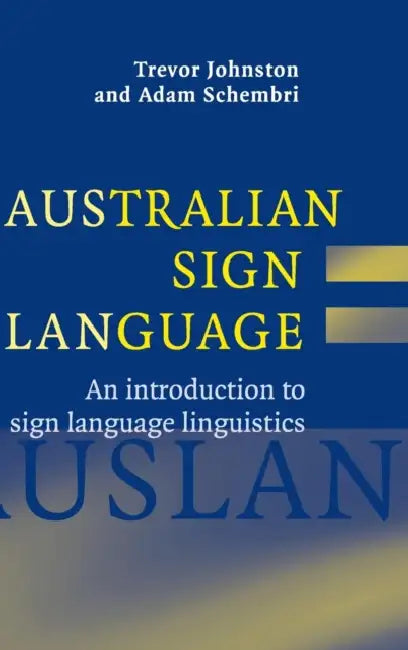 Australian Sign Language (Auslan) by Trevor Johnston, Adam Schembri
