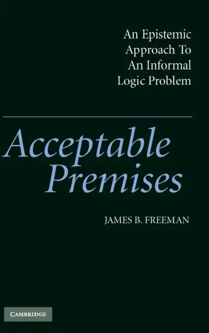 Acceptable Premises by James B. Freeman