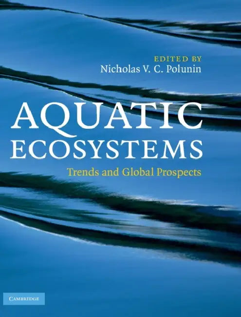 Aquatic Ecosystems by Nicholas V. C. Polunin