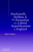 Machiavelli, Hobbes, and the Formation of a Liberal Republicanism in England by Vickie B. Sullivan