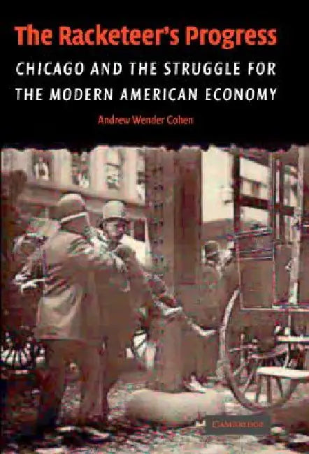 The Racketeer's Progress by Andrew Wender Cohen