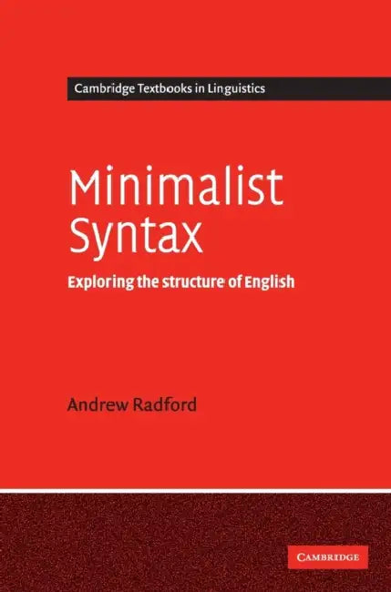 Minimalist Syntax by Andrew Radford