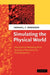 Simulating the Physical World: Hierarchical Modeling from Quantum Mechanics to Fluid Dynamics by Herman Berendsen