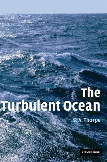 The Turbulent Ocean by S. A. Thorpe