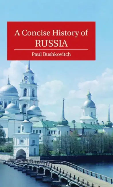 A Concise History of Russia by Paul Bushkovitch