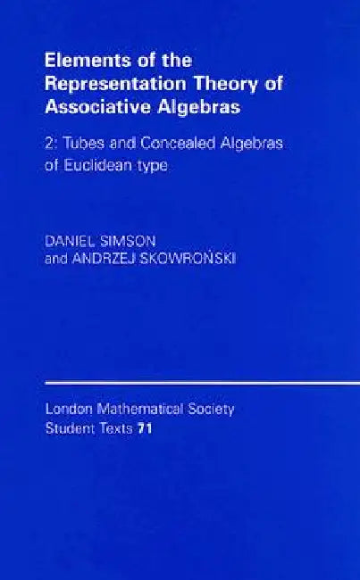 Elements of the Representation Theory of Associative Algebras by Daniel Simson, Andrzej Skowroński