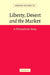 Liberty, Desert and the Market by Serena Olsaretti