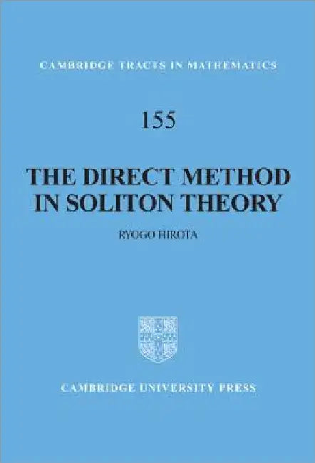 The Direct Method in Soliton Theory by Ryogo Hirota