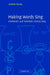 Making Words Sing: Nineteenth- And Twentieth-Century Song by Jonathan Dunsby