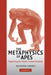The Metaphysics of Apes: Negotiating the Animal-Human Boundary by Raymond H. a. Corbey
