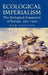 Ecological Imperialism by Alfred W. Crosby
