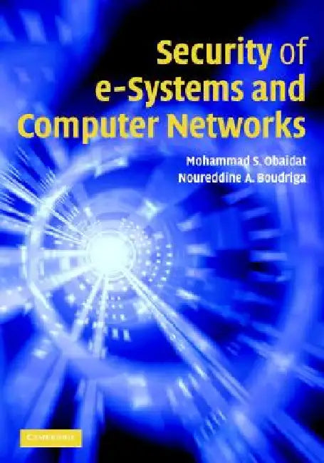 Security of e-Systems and Computer Networks by Mohammad Obaidat, Noureddine Boudriga