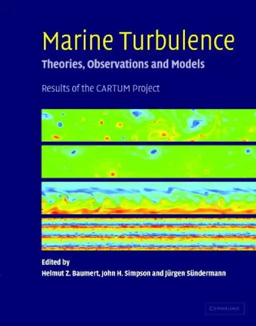 Marine Turbulence: Theories, Observations, and Models by Helmut Z. Baumert