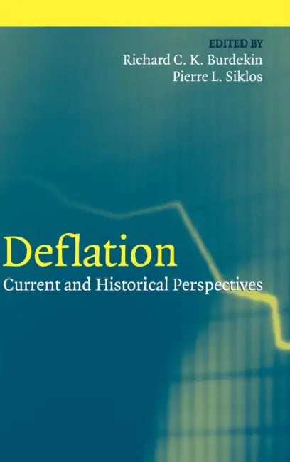 Deflation by Richard C. K. Burdekin, Pierre L. Siklos