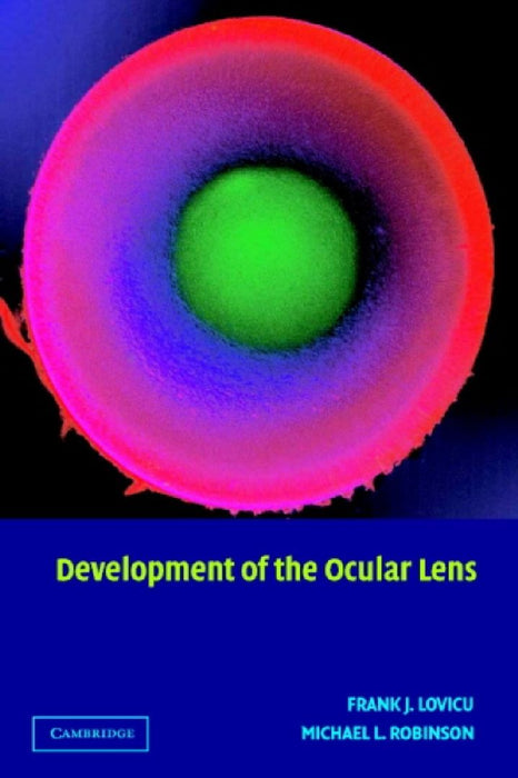 Development Of The Ocular Lens  by Frank J. Lovicu