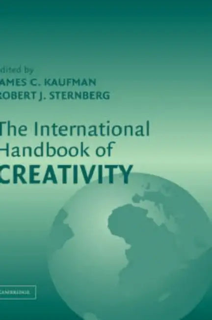 The International Handbook of Creativity by James C. Kaufman, Robert J. Sternberg