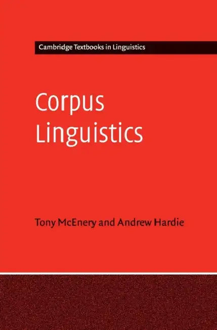 Corpus Linguistics by Tony McEnery, Andrew Hardie