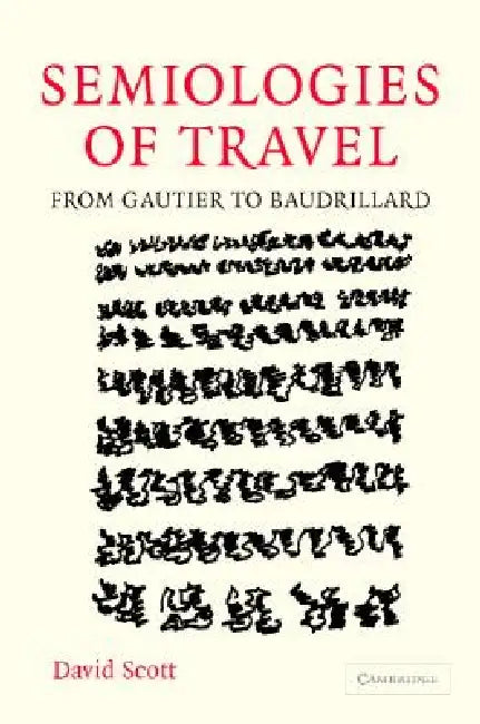 Semiologies of Travel by David Scott