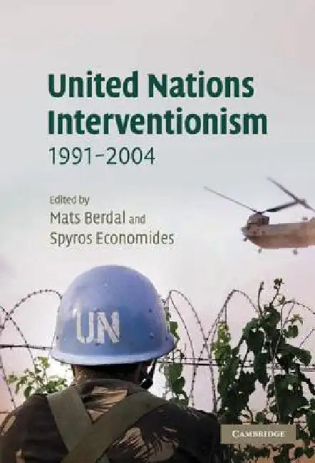 United Nations Interventionism, 1991-2004 