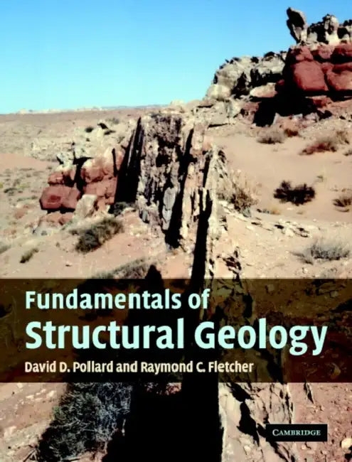 Fundamentals of Structural Geology by David Pollard, Raymond C. Fletcher