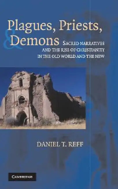 Plagues, Priests, and Demons by Daniel T. Reff