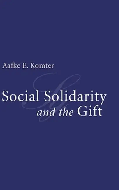 Social Solidarity And The Gift by Aafke E. Komter