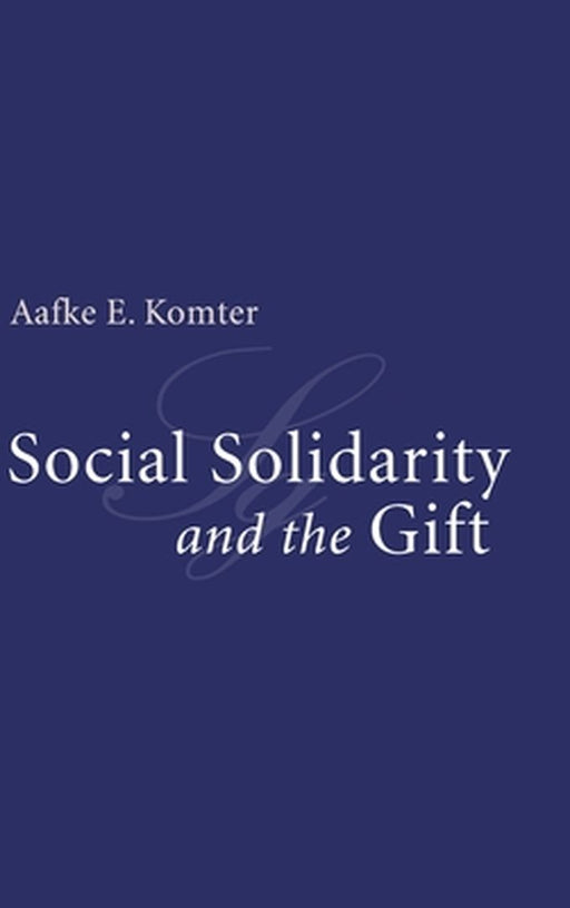 Social Solidarity And The Gift by Aafke E. Komter