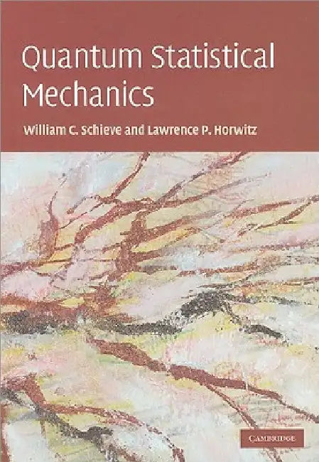 Quantum Statistical Mechanics by William C. Schieve