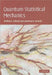 Quantum Statistical Mechanics by William C. Schieve