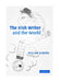 The Irish Writer and the World by Declan Kiberd