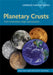 Planetary Crusts: Their Composition, Origin and Evolution by S. Ross Taylor, Stuart Ross Taylor, Scott M. McLennan