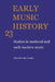Early Music History: Volume 23: Studies in Medieval and Early Modern Music by Iain Fenlon, Wulf Arlt, Margaret Bent