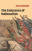 The Endurance Of Nationalism: Ancient Roots and Modern Dilemmas by Aviel Roshwald