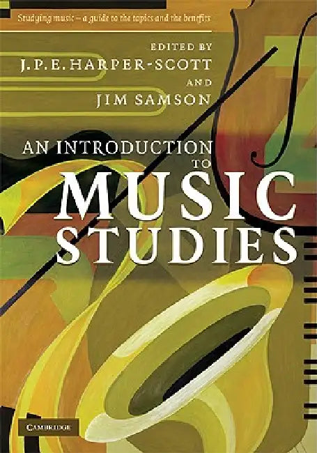 An Introduction to Music Studies by J. P. E. Harper-Scott, Jim Samson
