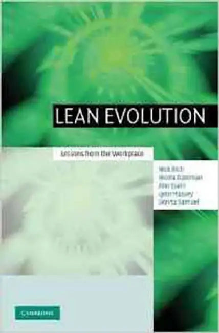 Lean Evolution: Lessons from the Workplace by Nicola Bateman, Others